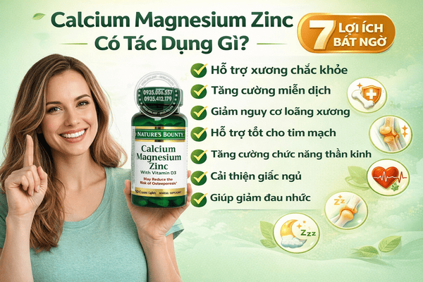 Calcium Magnesium Zinc Có Tác Dụng Gì? 7 Lợi Ích Bất Ngờ